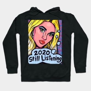 2020 Still Listening Hoodie